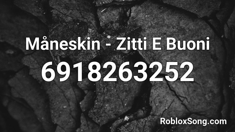 Maneskin Zitti E Buoni Roblox Id Roblox Music Codes - roblox audio music codes