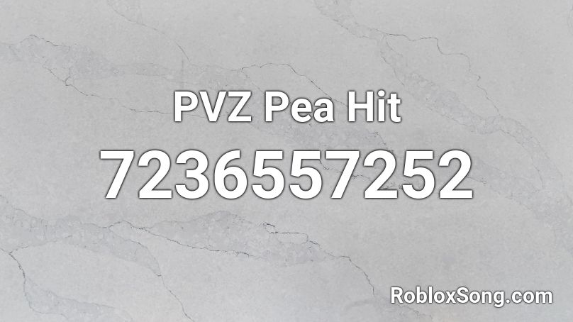 PVZ Pea Hit Roblox ID