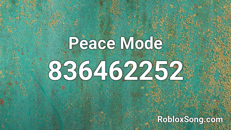 Peace Mode Roblox ID