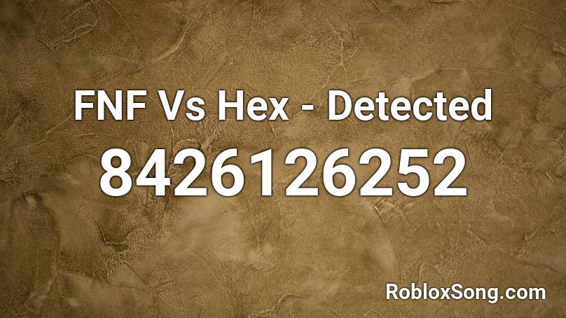 FNF Vs Hex - Detected Roblox ID