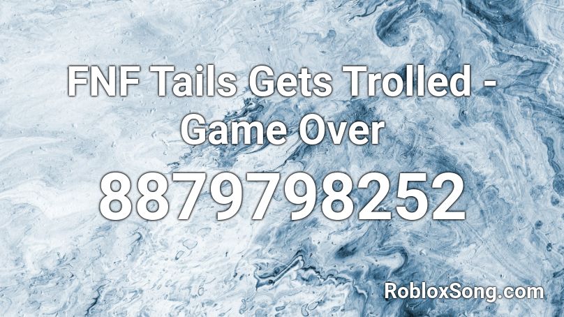 FNF Tails Gets Trolled - Game Over Roblox ID