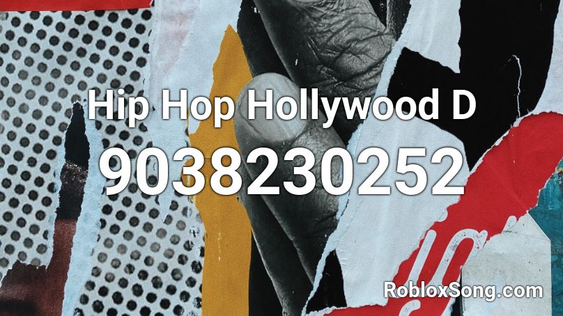 Hip Hop Hollywood D Roblox ID