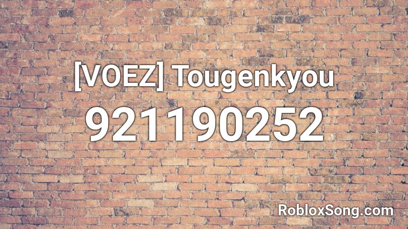 [VOEZ] Tougenkyou Roblox ID