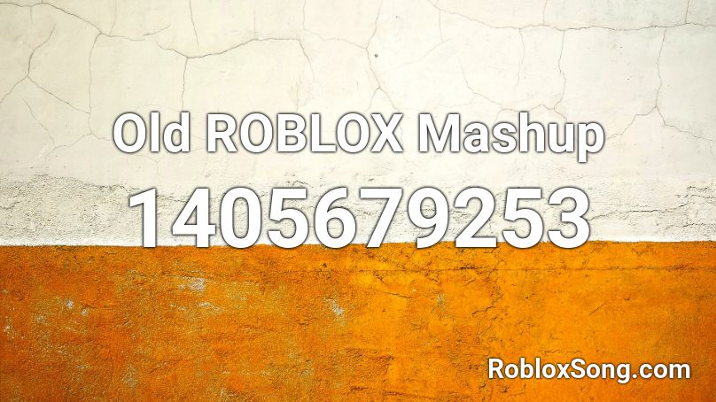 Old ROBLOX Mashup Roblox ID