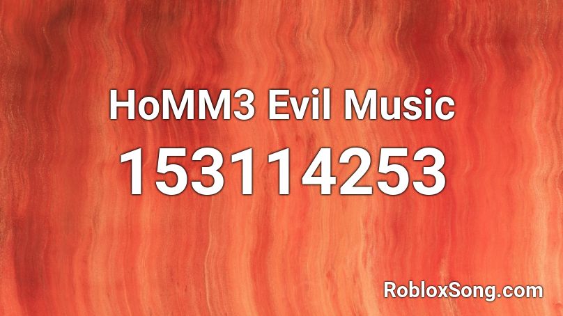 Homm3 Evil Music Roblox Id Roblox Music Codes - old timey song roblox