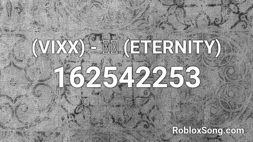 (VIXX) - 기적 (ETERNITY)  Roblox ID