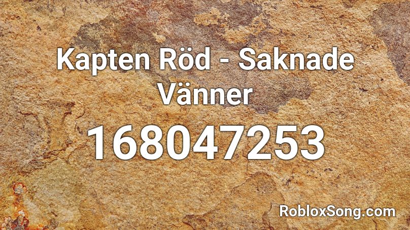 Kapten Röd - Saknade Vänner Roblox ID