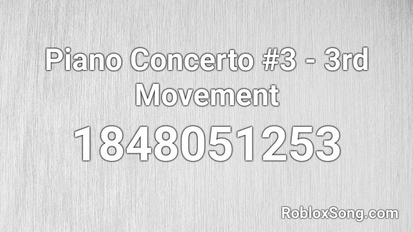 Piano Concerto #3 - 3rd Movement Roblox ID