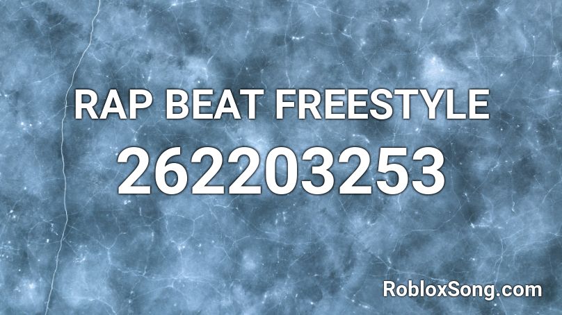 RAP BEAT FREESTYLE Roblox ID