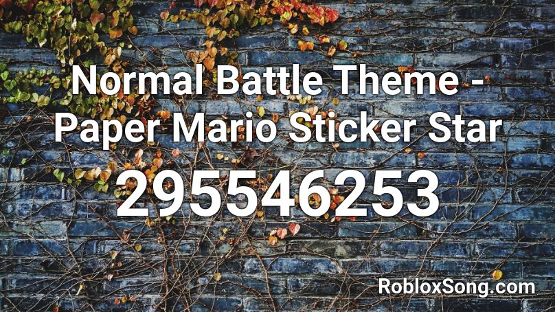 Normal Battle Theme - Paper Mario Sticker Star Roblox ID