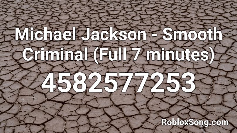 Michael Jackson Smooth Criminal Full 7 Minutes Roblox Id Roblox Music Codes - roblox song id criminal