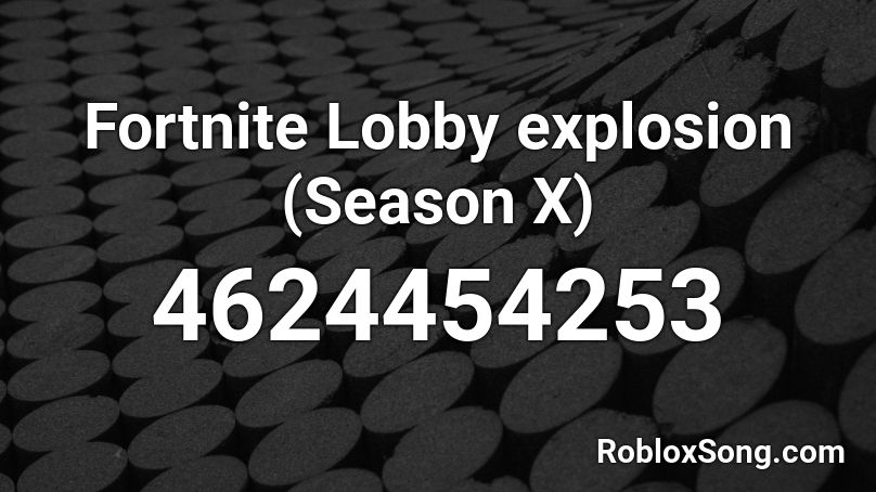 Fortnite Lobby explosion (Season X) Roblox ID