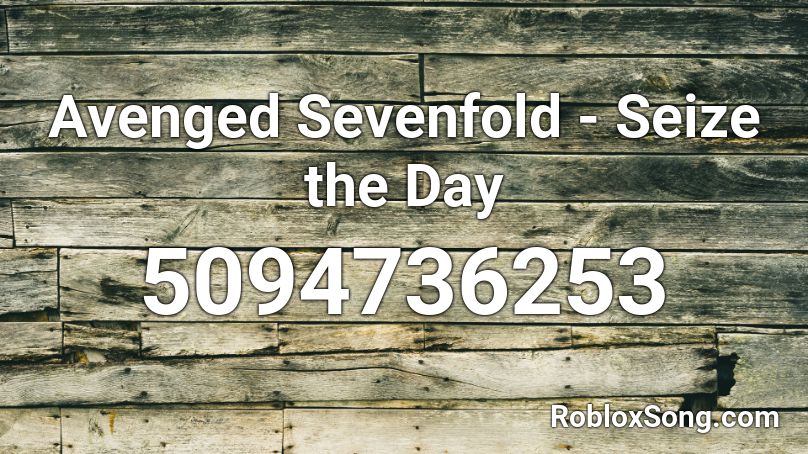 roblox sevenfold avenged seize codes song