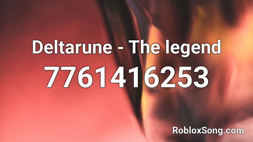 Deltarune - The legend Roblox ID