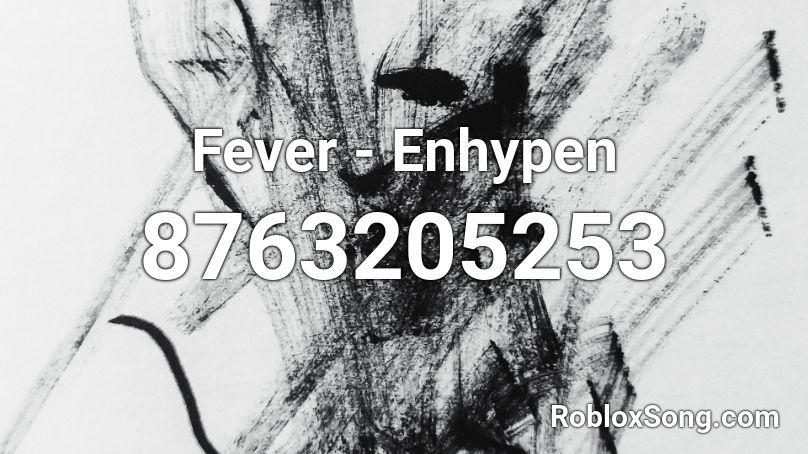 Fever - Enhypen Roblox ID