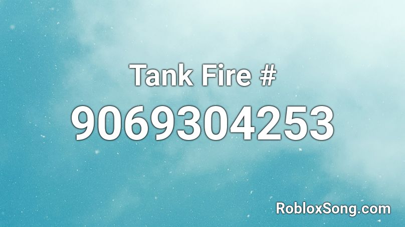 Tank Fire # Roblox ID