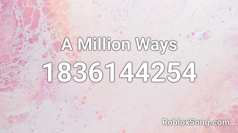 A Million Ways Roblox ID