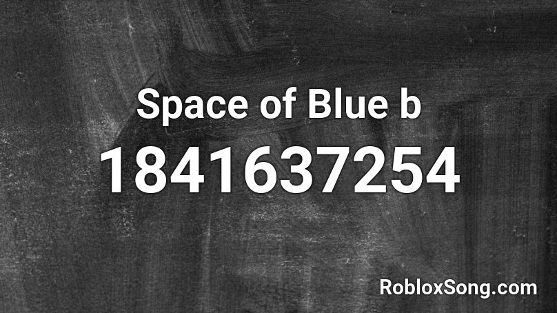 Space of Blue b Roblox ID