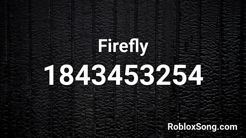 Firefly Roblox ID