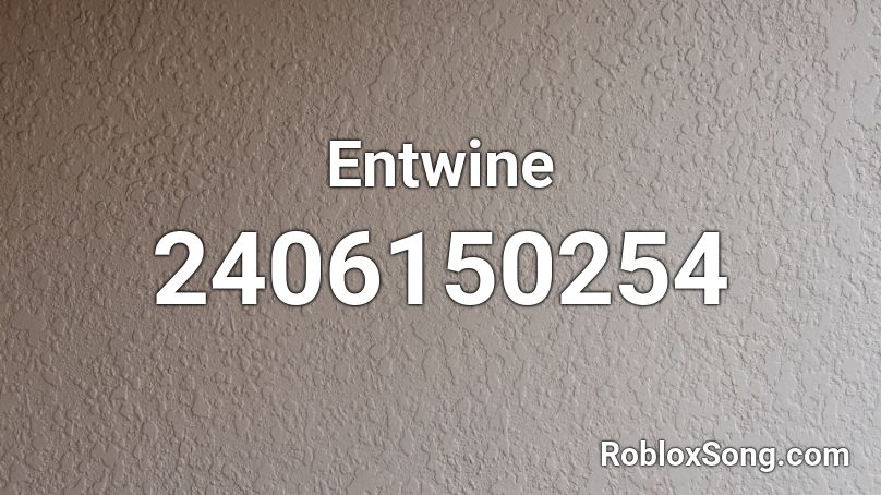 Entwine Roblox ID