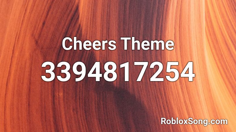 Cheers Theme Roblox ID