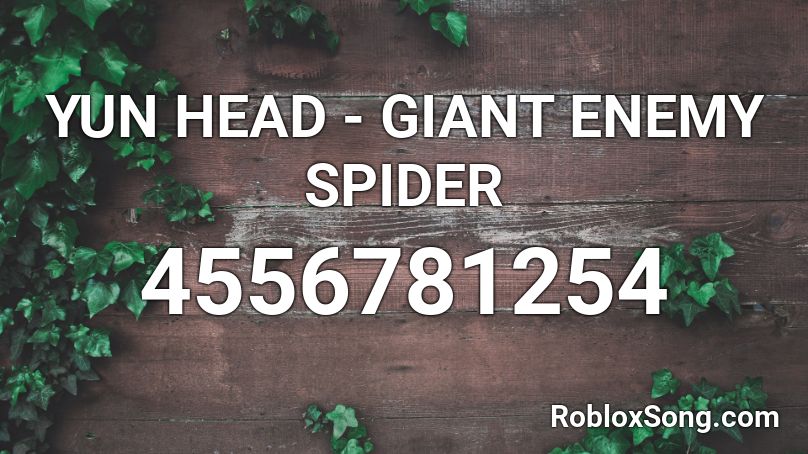 YUN HEAD - GIANT ENEMY SPIDER Roblox ID