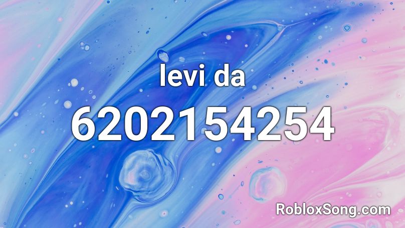 Levi Da Roblox Id Roblox Music Codes - levi roblox id logo