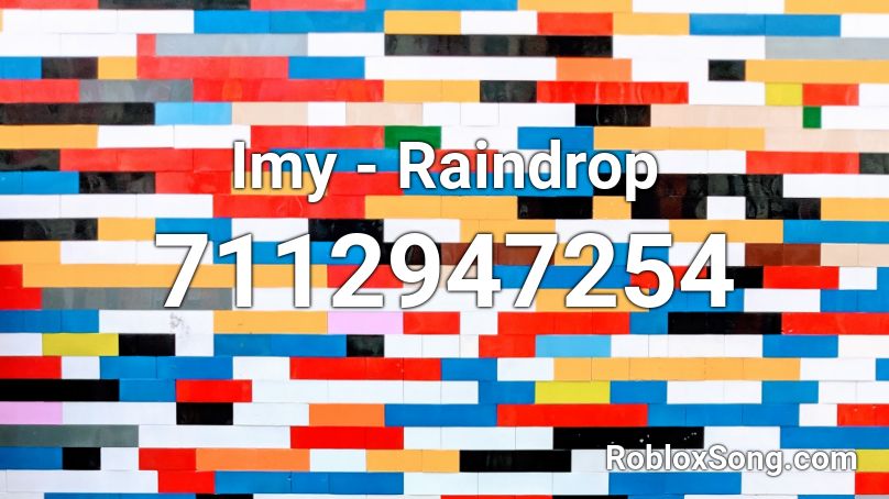 Imy - Raindrop Roblox ID