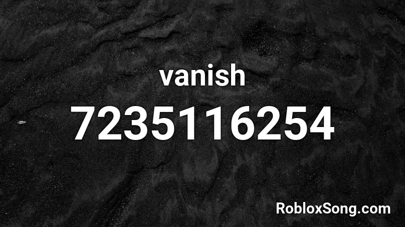 vanish Roblox ID