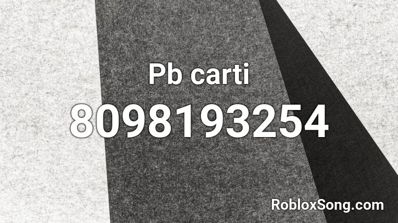 Pb carti Roblox ID