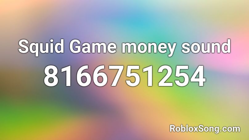 Squid Game money sound Roblox ID