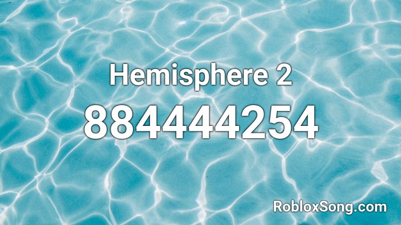 Hemisphere 2 Roblox ID