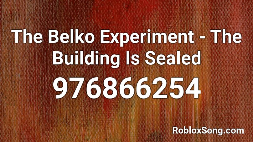 The Belko Experiment - The Building Is Sealed Roblox ID