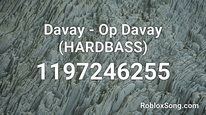 Davay - Op Davay (HARDBASS) Roblox ID