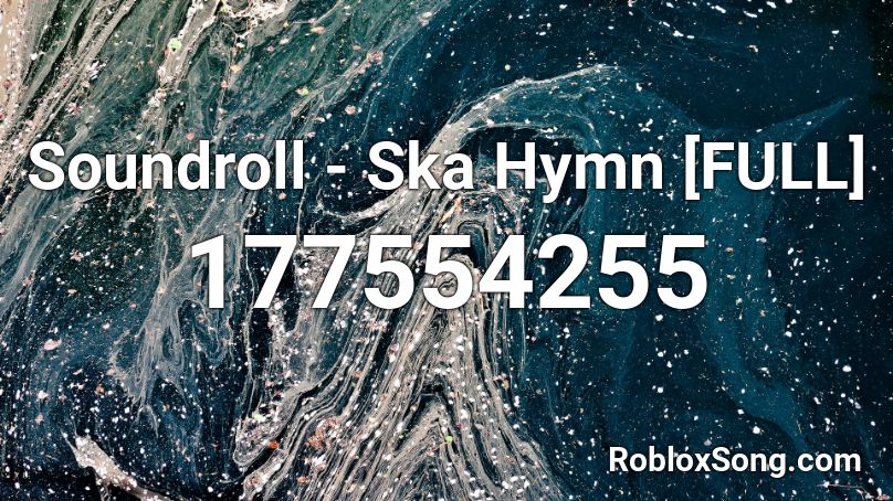 Soundroll - Ska Hymn [FULL] Roblox ID