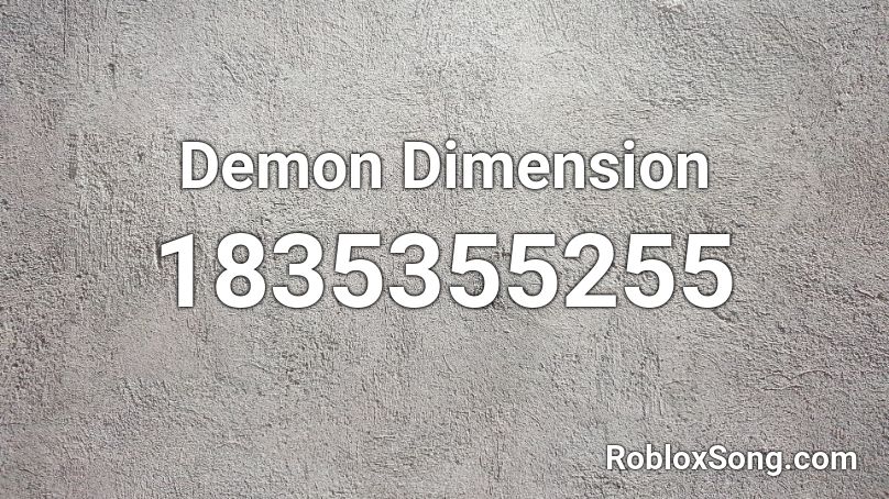 Demon Dimension Roblox ID