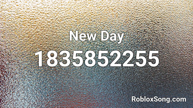 New Day Roblox ID