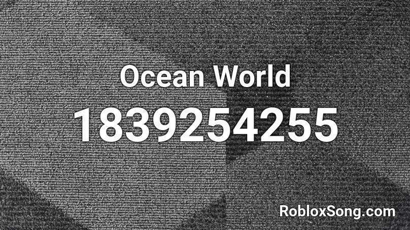 Ocean World Roblox ID