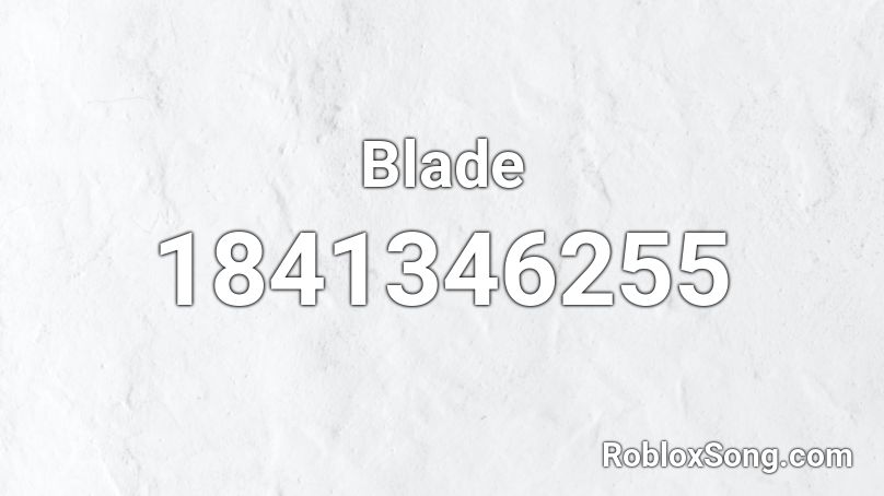 Blade Roblox ID