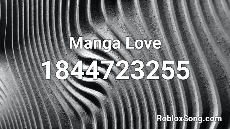 Manga Love Roblox ID