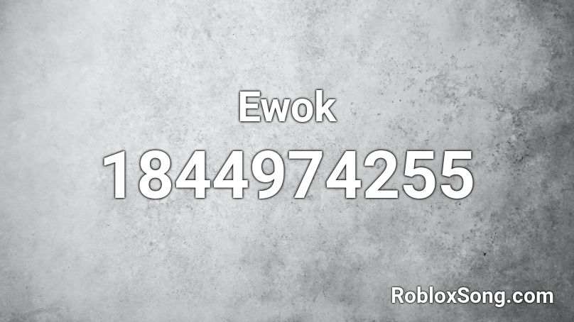 Ewok Roblox ID