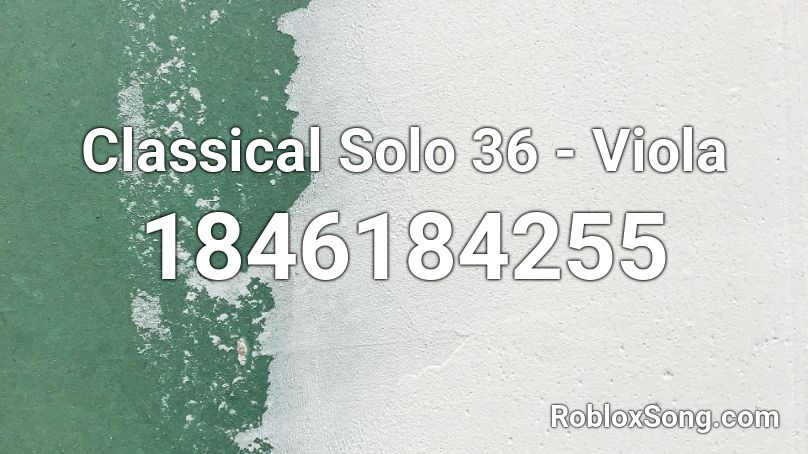 Classical Solo 36 - Viola Roblox ID