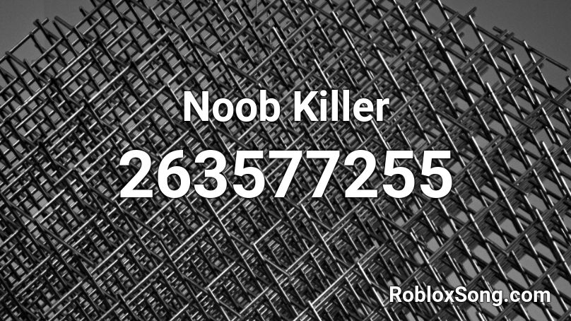 Noob Killer Roblox ID