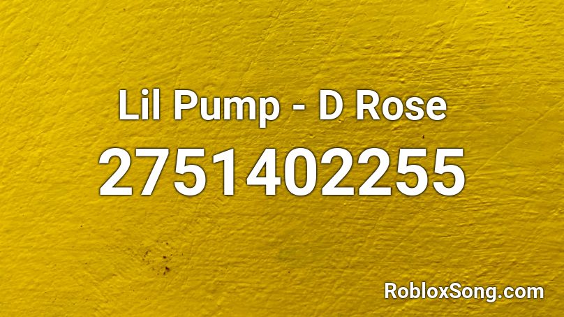 Lil Pump - D Rose Roblox ID