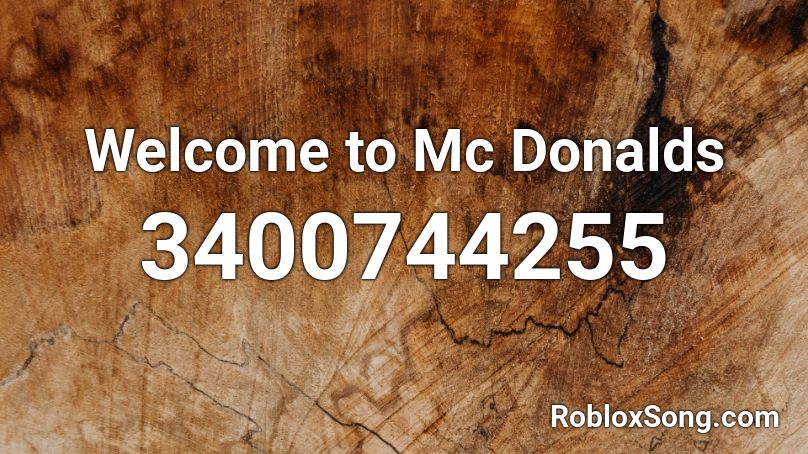 Welcome to Mc Donalds Roblox ID