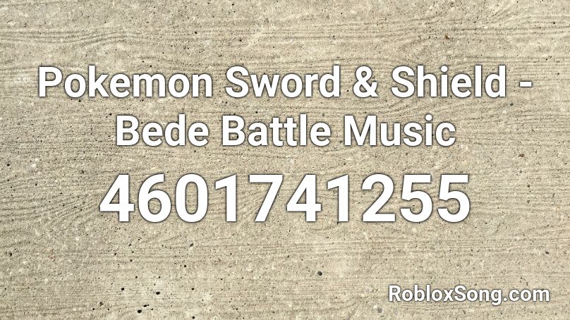 Pokemon Sword Shield Bede Battle Music Roblox Id Roblox Music Codes - life is good drake roblox id