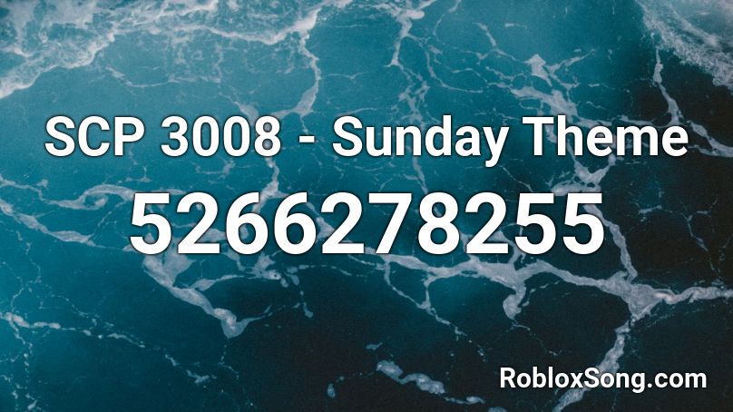 SCP 3008 - Sunday Theme Roblox ID