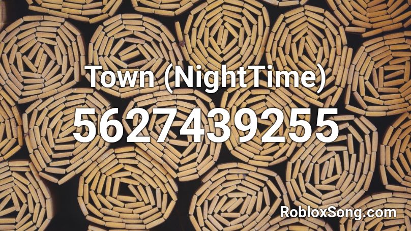 Town (NightTime) Roblox ID