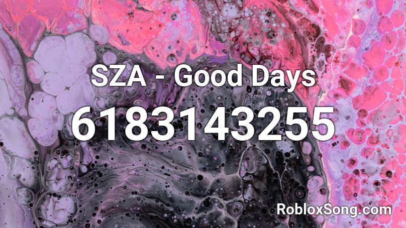 SZA - Good Days Roblox ID