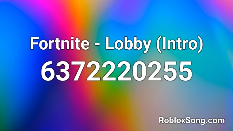 Fortnite - Lobby (Intro) Roblox ID